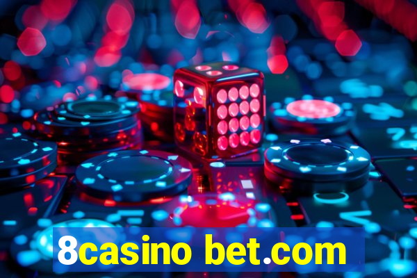 8casino bet.com